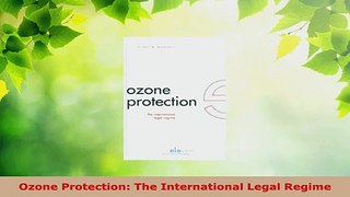 Read  Ozone Protection The International Legal Regime EBooks Online