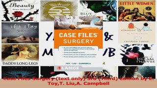 Case Files Surgery text only 3rd Third edition by E ToyT LiuA Campbell Read Online