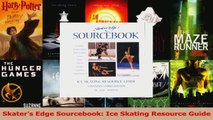 Download  Skaters Edge Sourcebook Ice Skating Resource Guide Ebook Free