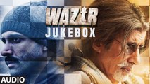 WAZIR Full Audio Songs (JUKEBOX) - Farhan Akhtar, Aditi Rao Hydari, Amitabh Bachchan_HD-720p_Google Brothers Attock