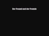 Der Freund und der Fremde PDF Ebook Download Free Deutsch
