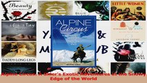 Read  Alpine Circus A Skiers Exotic Adventures at the Snowy Edge of the World PDF Online