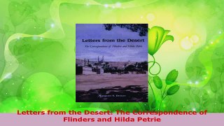 Read  Letters from the Desert The Correspondence of Flinders and Hilda Petrie Ebook Free
