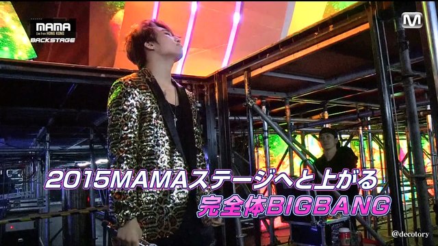 BIG BANG at MAMA 2015 (backstage) Mnet Japan's cut 15/12/25