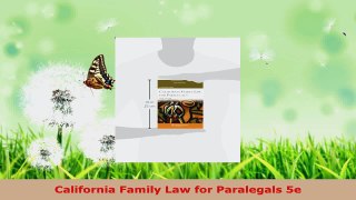 Read  California Family Law for Paralegals 5e EBooks Online
