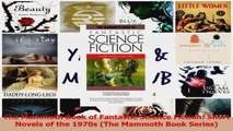 PDF Download  The Mammoth Book of Fantastic Science Fiction Short Novels of the 1970s The Mammoth Book Download Online