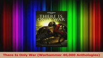 PDF Download  There Is Only War Warhammer 40000 Anthologies PDF Full Ebook