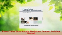 PDF Download  Peace Talks Basic Family Mediation Course Training Manual Download Online