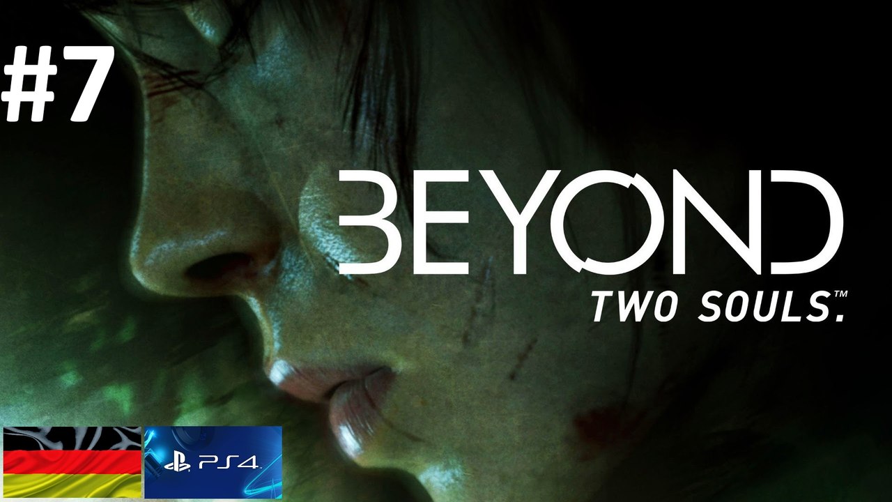 'Beyond: Two Souls' 'PS4' 'Deutsch' - 'PlayTrough' (7)
