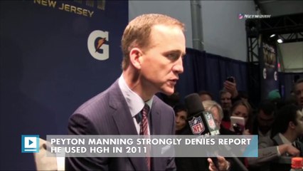 Peyton Manning strongly denies report he used HGH in 2011