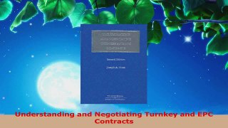 Read  Understanding and Negotiating Turnkey and EPC Contracts Ebook Free