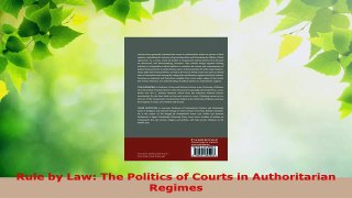 Read  Rule by Law The Politics of Courts in Authoritarian Regimes Ebook Free