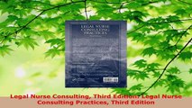 Read  Legal Nurse Consulting Third Edition Legal Nurse Consulting Practices Third Edition EBooks Online
