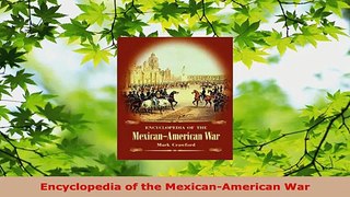 Read  Encyclopedia of the MexicanAmerican War Ebook Free