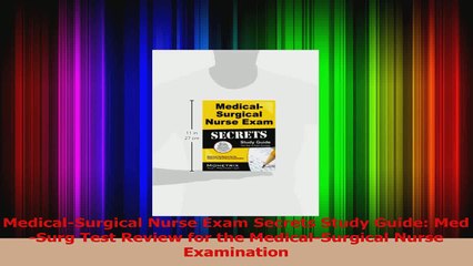 MedicalSurgical Nurse Exam Secrets Study Guide MedSurg Test Review for the Read Online