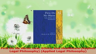 Read  First Do No Harm Law Ethics And Healthcare Applied Legal Philosophy Applied Legal Ebook Free