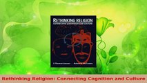 Read  Rethinking Religion Connecting Cognition and Culture Ebook Free
