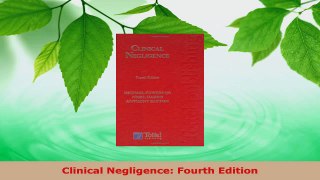 Read  Clinical Negligence Fourth Edition EBooks Online