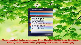Download  Meaningful Information The Bridge Between Biology Brain and Behavior SpringerBriefs in EBooks Online