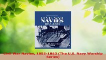 Read  Civil War Navies 18551883 The US Navy Warship Series PDF Free