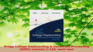 Download  Gregg College Keyboarding  Document Processing GDP Lessons 1120 main text Ebook Free