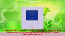 PDF Download  Intellectual Property and Private International Law Comparative Perspectives Studies in PDF Online