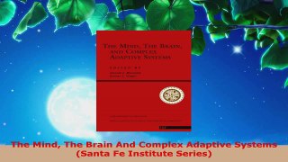 Read  The Mind The Brain And Complex Adaptive Systems Santa Fe Institute Series Ebook Free