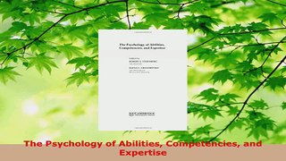 Read  The Psychology of Abilities Competencies and Expertise Ebook Free