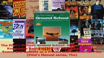 The Pilots Manual Ground School All the Aeronautical Knowledge Required to Pass the FAA Download