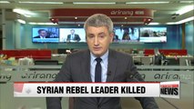 Syrian rebel leader killed in Russian air strike near Damascus
