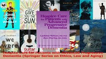 PDF Download  Hospice Care for Patients with Advanced Progressive Dementia Springer Series on Ethics Download Full Ebook