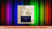 Read  Meselson Stahl and the Replication of DNA A History of The Most Beautiful Experiment in PDF Online