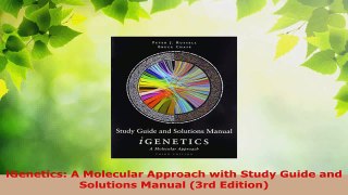 Read  iGenetics A Molecular Approach with Study Guide and Solutions Manual 3rd Edition EBooks Online