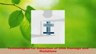 Read  Technologies for Detection of DNA Damage and Mutations Ebook Free