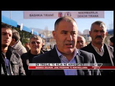 Dy tregje të reja në kryeqytet - News, Lajme - Vizion Plus