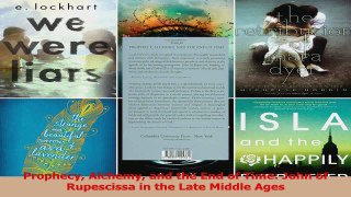 PDF Download  Prophecy Alchemy and the End of Time John of Rupescissa in the Late Middle Ages PDF Online