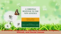 Read  A Christian Response to the New Genetics Religious Ethical and Social Issues Ebook Free