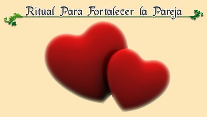 Ritual para fortalecer el amor