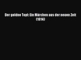 Der goldne Topf: Ein Märchen aus der neuen Zeit (1814) PDF Ebook herunterladen gratis