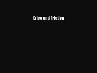 Krieg und Frieden Full Download