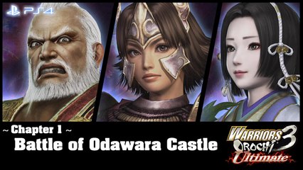 Warriors Orochi 3 Ultimate 【PS4】 - Ch.1 │ Battle of Odawara Castle
