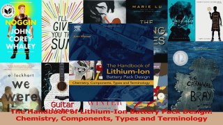 PDF Download  The Handbook of LithiumIon Battery Pack Design Chemistry Components Types and Download Full Ebook