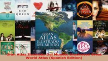 PDF Download  Gran Atlas Ilustrado Del Mundo Illustrated Great World Atlas Spanish Edition Download Full Ebook