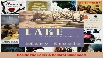 PDF Download  Beside the Lake A Ballarat Childhood Read Full Ebook