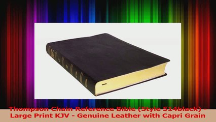 PDF Download  Thompson Chain Reference Bible Style 514black  Large Print KJV  Genuine Leather with Download Online