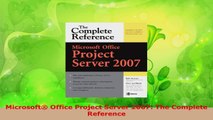 Read  Microsoft Office Project Server 2007 The Complete Reference Ebook Free