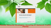 Download  Router Security Strategies Securing IP Network Traffic Planes PDF Free
