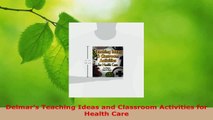 Read  Delmars Teaching Ideas and Classroom Activities for Health Care PDF Free