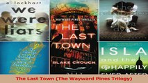 PDF Download  The Last Town The Wayward Pines Trilogy Read Full Ebook