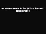 Christoph Columbus: Der Don Quichote des Ozeans Eine Biographie PDF Ebook Download Free Deutsch